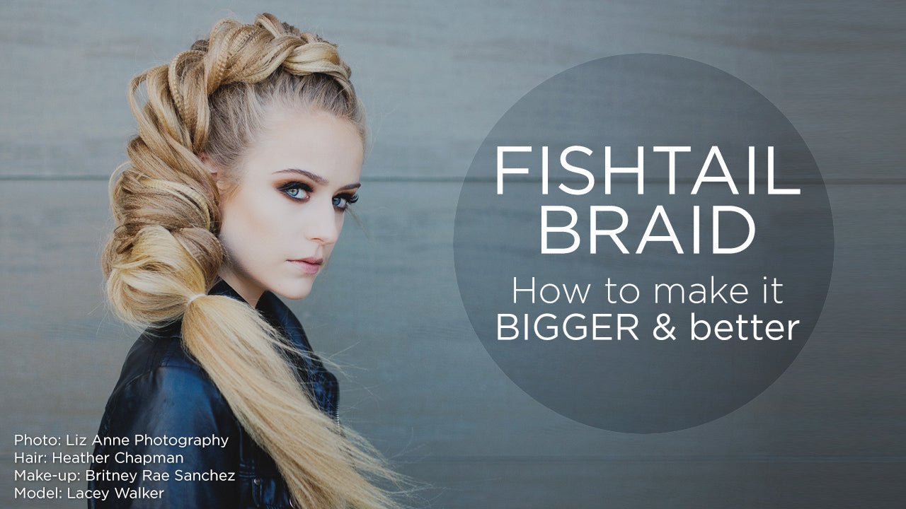 Fishtail Braid Tutorial: How to Make it Bigger & Better!! - Sam Villa Pro