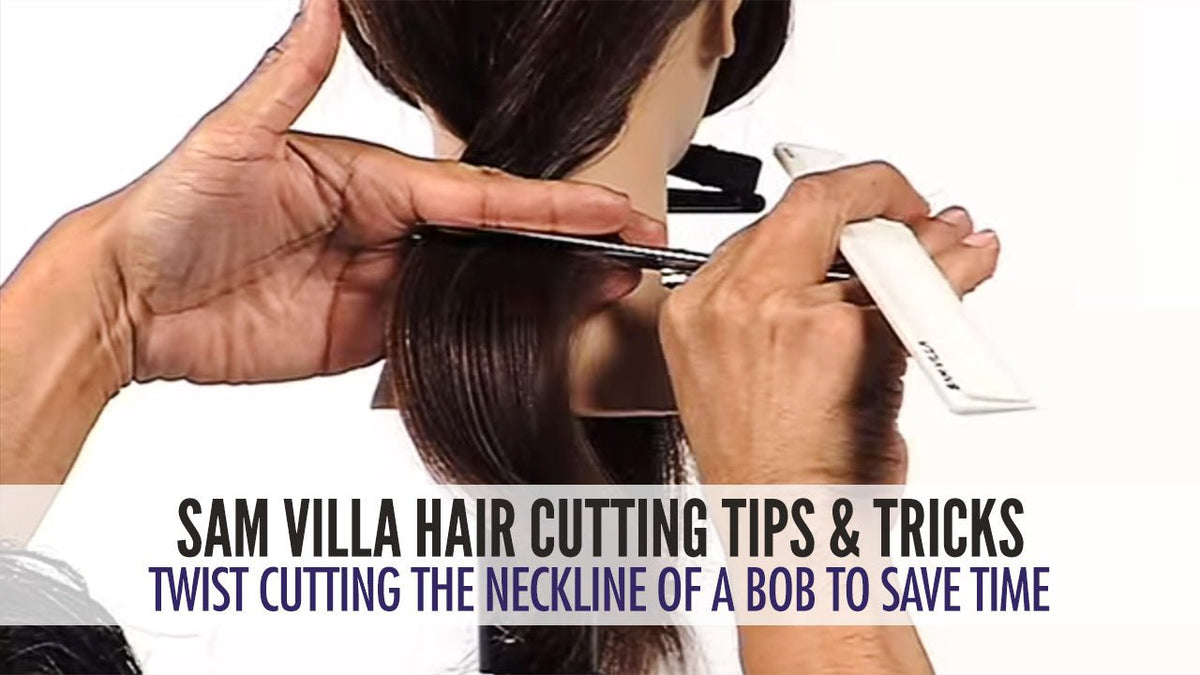 Twist Cutting The Neckline of a Bob To Save Time - Sam Villa Pro