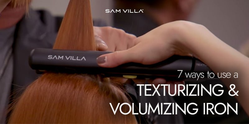 7 Ways To Use a Texturizing & Volumizing Iron - Sam Villa Pro