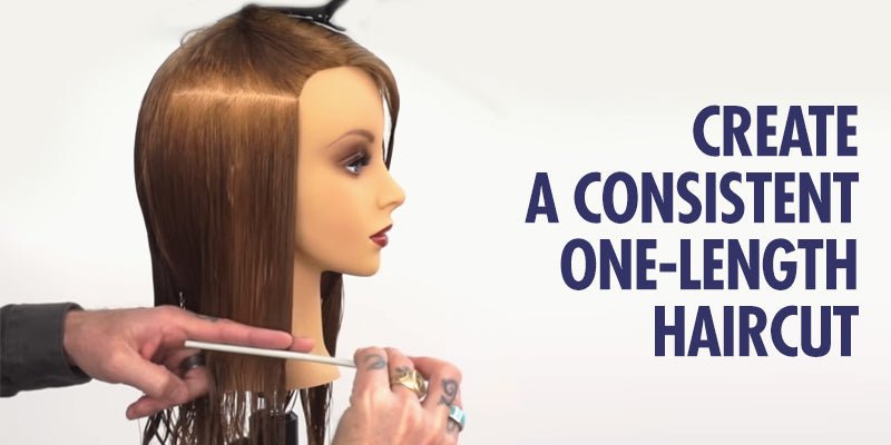 How To Create A Consistent One Length Haircut (It’s All In The Details) - Sam Villa Pro