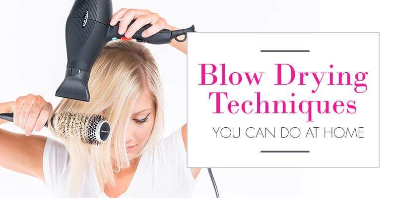 Blow Drying Techniques You Can Do At Home - Sam Villa Pro
