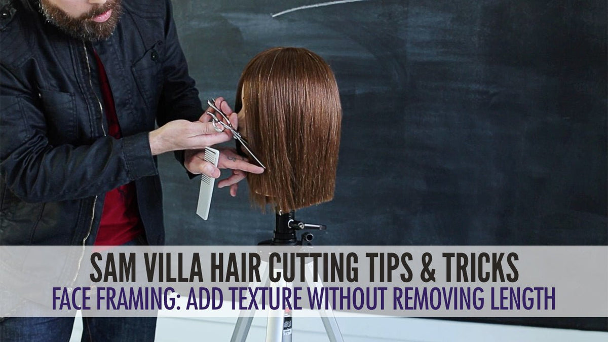 Face Framing Technique: Add Texture Without Removing Length [VIDEO] - Sam Villa Pro
