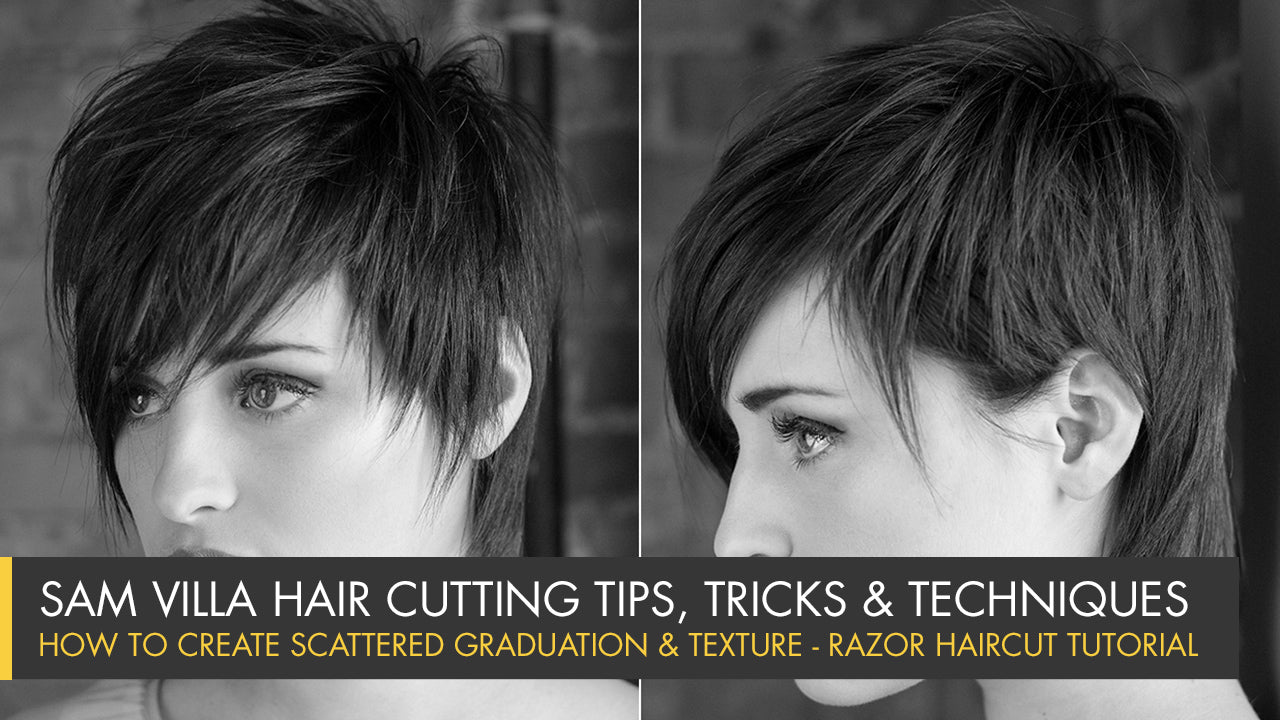 How To Create Scattered Graduation & Texture - Short Razor Haircut Tutorial - Sam Villa Pro