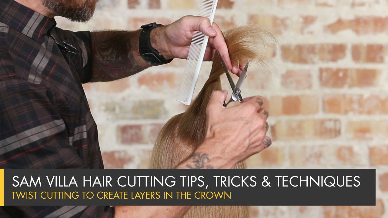 Twist Cutting to Create Layers in the Crown - Sam Villa Pro